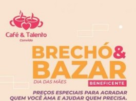 Bazar e Brechó do Café e Talento vai até sexta, 8 de maio!